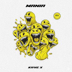KAVE X - MANIA [FREE DL]