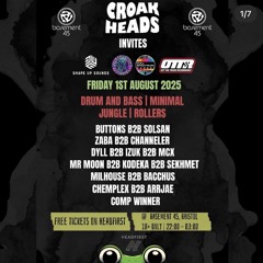 CAPESY-DNB CROAKHEADS 1ST AUGUST COMP ENTRY