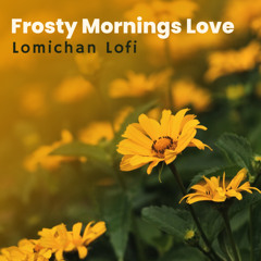 Frosty Mornings Love