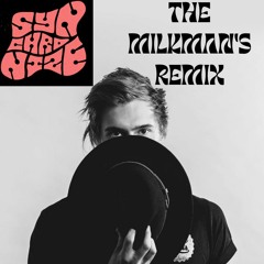 MILKY CHANCE - Synchronize (The Milkman's remix)