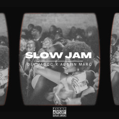 Slow Jam w/ Austin Marc