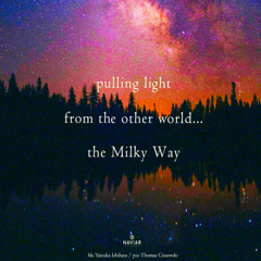 pulling light from the other world [naviarhaiku601]