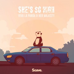 Viva La Panda & Her Majesty - She's so High