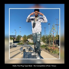 Ralfy The Plug Type Beat - No Competition (Prod. Tincy) *NEW 2022*