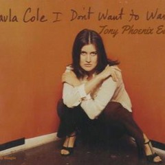 Paula Cole - I Don't Wanna Wait (Tony Phoenix Edit Final)
