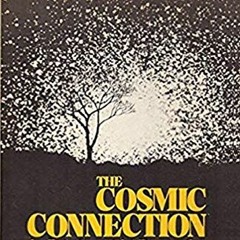 ❤️ Read The Cosmic Connection: An Extraterrestrial Perspective by  Carl Sagan,Sam Sloan,Jerome A