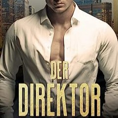 ⏳ LESEN EBOOK Der Direktor (Chicago Bratwa 2) (German Edition) Online