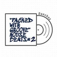 "Packed With Groove" House Beats #2