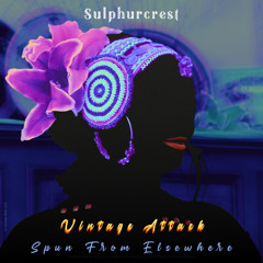 Vintage Attack (Spun from Elsewhere)