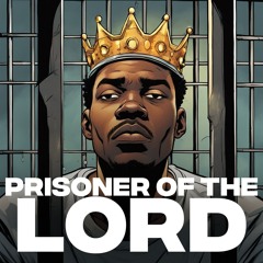 Prisoner of the Lord - AREA 12