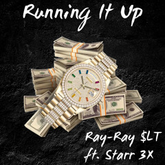 Running It Up ft. Starr 3X