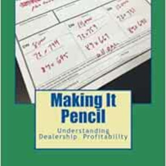 [View] PDF 📒 Making It Pencil: Dealer Math for Profitability by Brian O'Kelly PDF EB