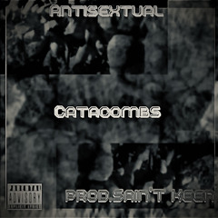 catacombs prod.Sain't Keen