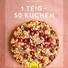 [PDF] 1 Teig – 50 Kuchen (GU KüchenRatgeber)