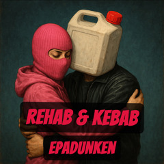 Copy of Rehab & Kebab