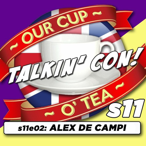 Talkin' Con with An Englishman In San Diego s11e02 ALEX DE CAMPI