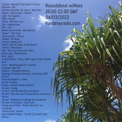 Roundabout w/ Abes (04/03/22)