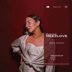 meez.air: ANA KOSH MEEZPODCAST#92