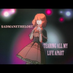 TEARING ALL MY LIFE APART (PROD. SAMASHI)