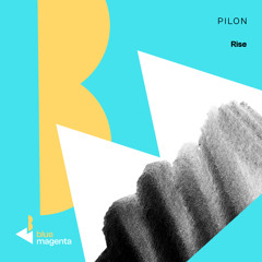 Pilon - Rise