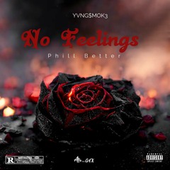 NO FEELINGS(feat.Phill Better)