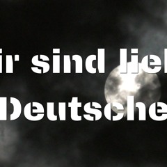 Wir Sind Liebe Deutsche