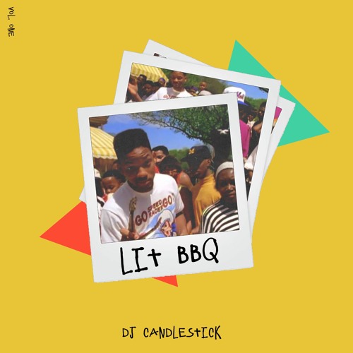 A LIT BBQ VOL. 1 - DJ CANDLESTICK (REGULAR SPEED THROWBACK MIX)