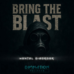 mentaldisorder - bring the blast