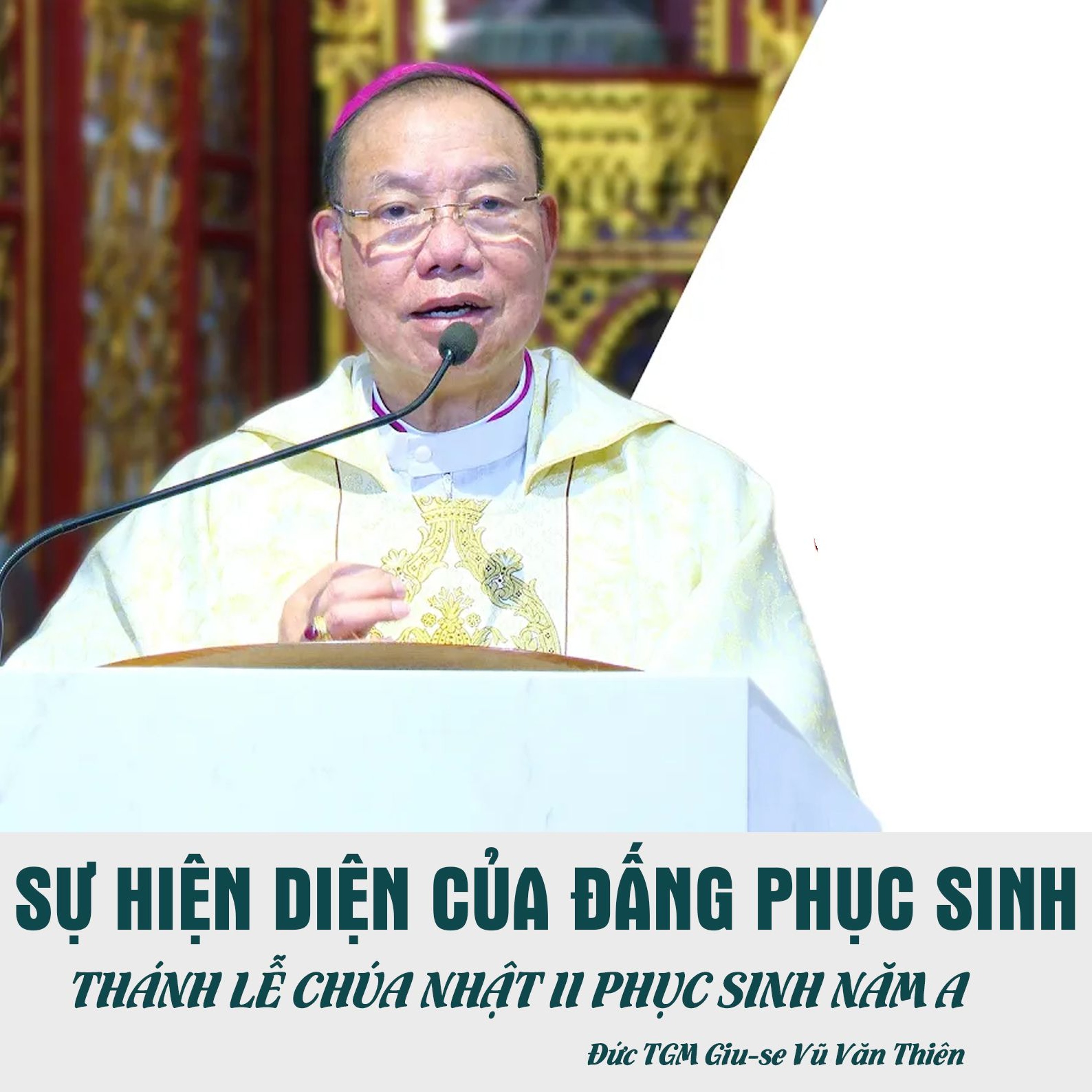 CN II PS A || Sự hiện diện của Đấng Phục Sinh || Đức TGM Giu-se Vũ Văn Thiên episode artwork
