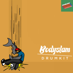 Bodyslam Drumkit Sampler: by NAMELESS [link in description]