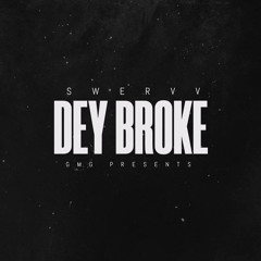 Dey Broke