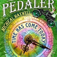 Read online Time Has Come Today (The Time Pedaler Series Book 3) by  Micheal Maxwell