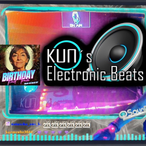 Stream KUNO´s Electronic Beats 001 [MIX May 2024 I Natascha´s Birthday ...