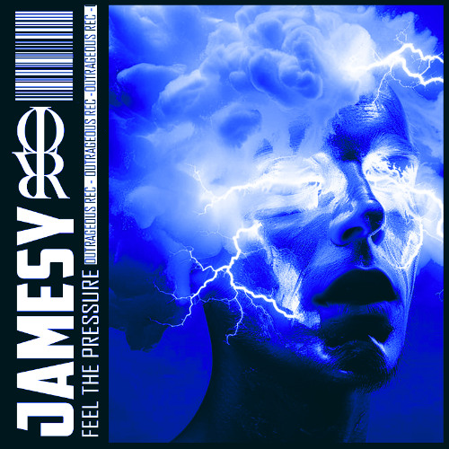JAMESY - FEEL THE PRESSURE. [OUTRAGEOUS REC]