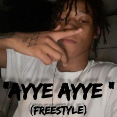 EazY "AYYE AYYE" (FREESTYLE)