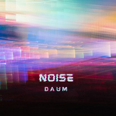DauM - Noise