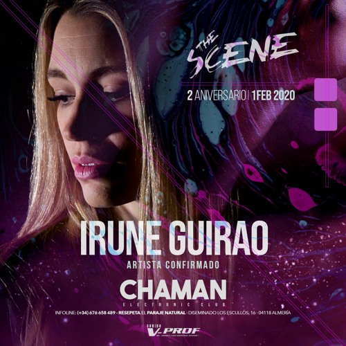 Irune Guirao @ The Scene (Chaman Febrero 2020)