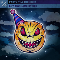 LNY TNZ x Audiotricz - Party Till Midnight (Extended Mix)