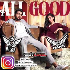 All Good - Dholmix - Khan Bhaini - DJ SSS DJ Hans