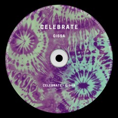 Celebrate - Gissa (Extended) FREE DOWNLOAD