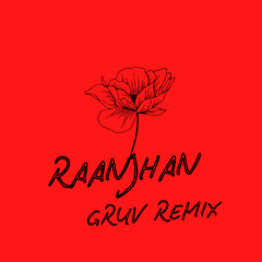 RAANJHAN DO PATTI GRUV DNB REMIX