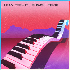 I Can Feel It (Chinaski Remix)