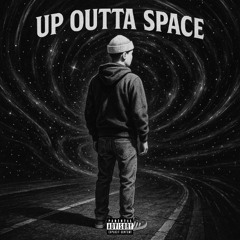Up Outta Space