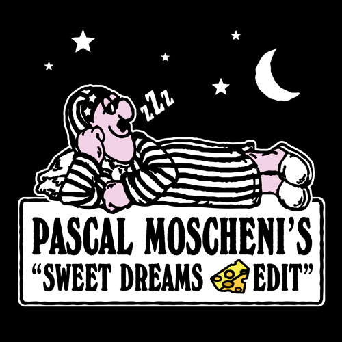 Stream episode PASCAL MOSCHENI - SWEET DREAMS EDIT by Pascal
