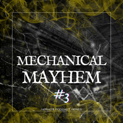 MECHANICAL MAYHEM #3