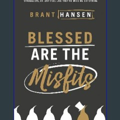 *DOWNLOAD$$ ❤ Blessed Are the Misfits: Great News for Believers who are Introverts, Spiritual Stru