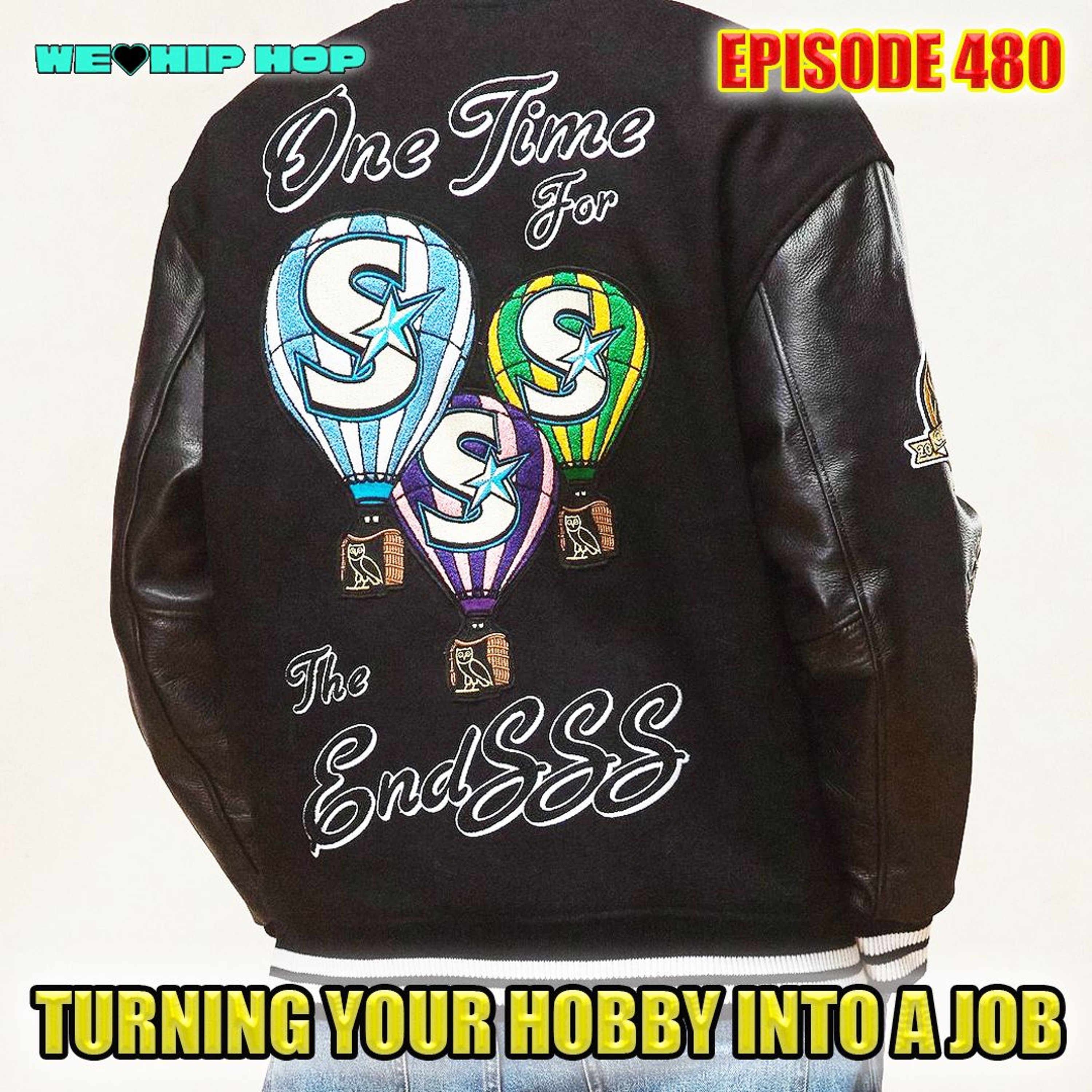 Episode 480 | Turning Your Hobby Into A Job | We Love Hip Hop Podcast episode artwork