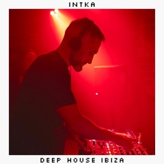 Intka - DHI Deep House Ibiza Mix