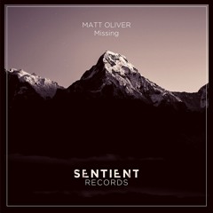 Premiere: Matt Oliver - Missing [Sentient]