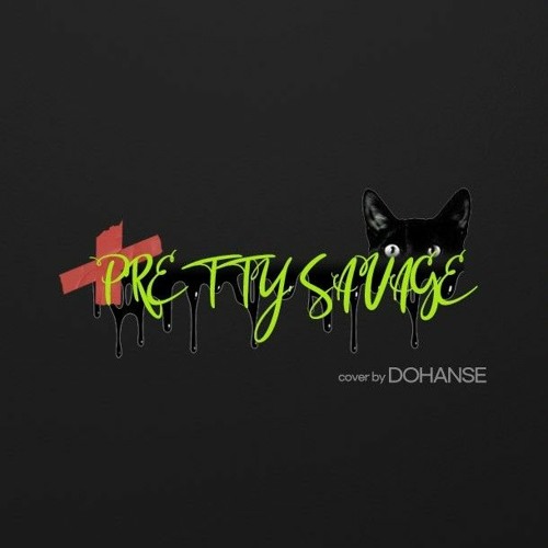도한세 (DO HAN SE) - Pretty Savage (by BLACKPINK)